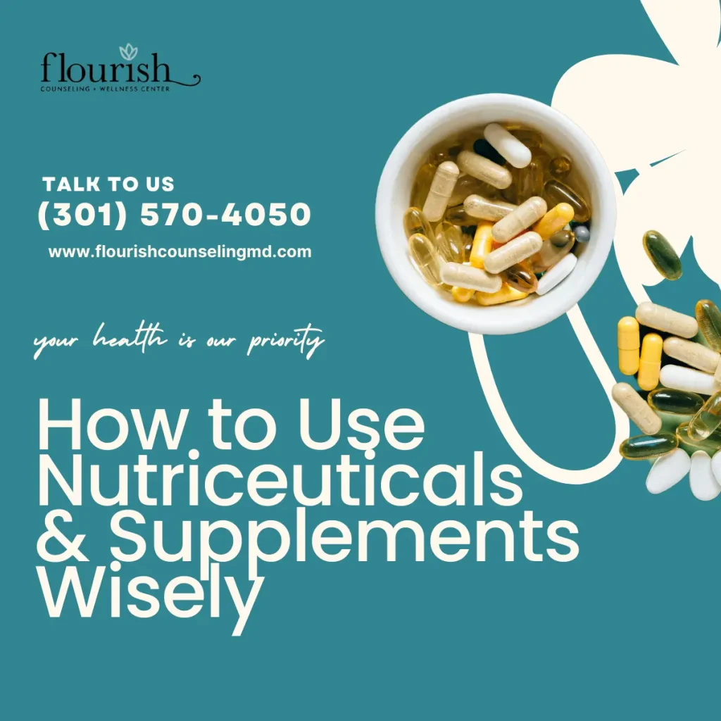 How to Use Nutraceuticals & Supplements Wisely | Functional Medicine Service